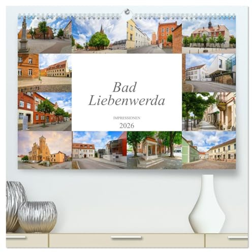 Bad Liebenwerda Impressionen (hochwertiger Premium Wandkalender 2026 DIN A2 quer), Kunstdruck in Hochglanz: Zu Gast in der wunderschönen Stadt Bad Liebenwerda (CALVENDO Orte)