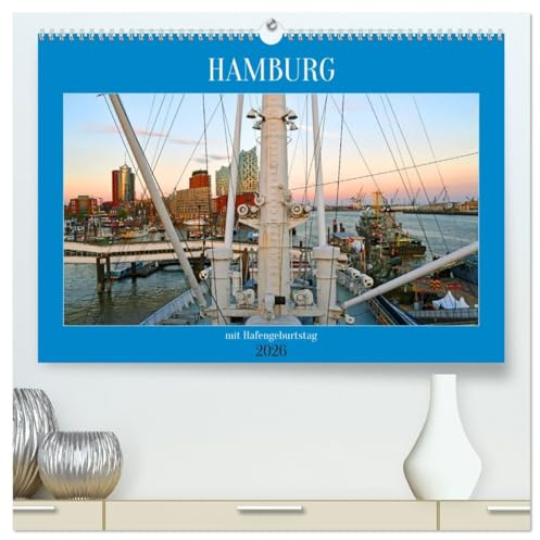 Hamburg mit Hafengeburtstag (hochwertiger Premium Wandkalender 2026 DIN A2 quer), Kunstdruck in Hochglanz: Bilder von der Weltstadt an der Elbe mit ... einzigartigen maritimen Fest (CALVENDO Orte)