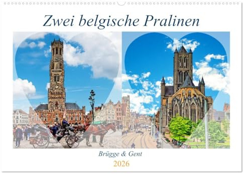Zwei belgische Pralinen Brügge und Gent (Wandkalender 2026 DIN A2 quer), CALVENDO Monatskalender: Eine glanzvolle Epoche in Brügge und Gent ist bis heute erhalten geblieben. (CALVENDO Orte)