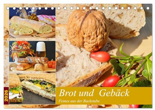 Brot und Gebäck. Feines aus der Backstube (Tischkalender 2026 DIN A5 quer), CALVENDO Monatskalender: Ofenfrische Backwaren schmecken immer! (CALVENDO Lifestyle)