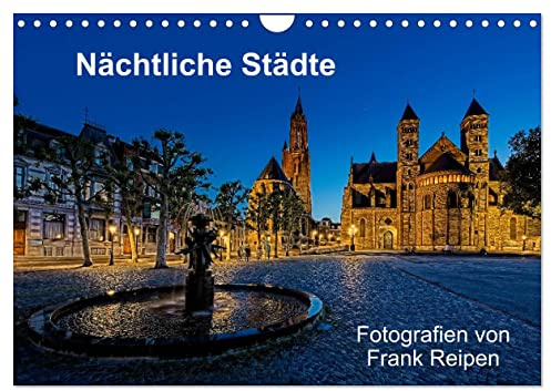 Nächtliche Städte (Wandkalender 2026 DIN A4 quer), CALVENDO Monatskalender: Fotografien bei Nacht aus Europa und der Welt (CALVENDO Orte)