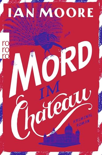 Mord im Chateau: Urkomischer Cosy Crime (Ein Brite in Frankreich, Band 3)