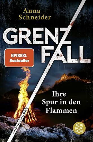 Grenzfall – Ihre Spur in den Flammen: Kriminalroman | Die grenzüberschreitende Bestseller-Serie zwischen Deutschland & Österreich (Jahn und Krammer ermitteln, Band 5)