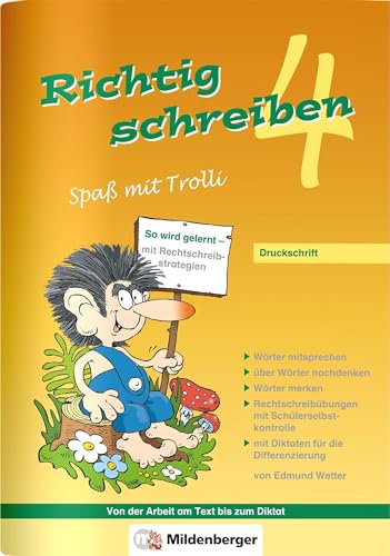 Richtig schreiben – Spaß mit Trolli, 4. Schuljahr, Druckschrift: Arbeitsheft mit Rechtschreibübungen mit Selbstkontrolle: Druckschrift (inhalt identisch mit 4400-51)