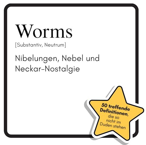Worms: Nibelungen, Nebel und Neckar-Nostalgie. Das lustige Geschenkbuch für Mann, Frau, Kollege, Freund zu Geburtstag, Weihnachten