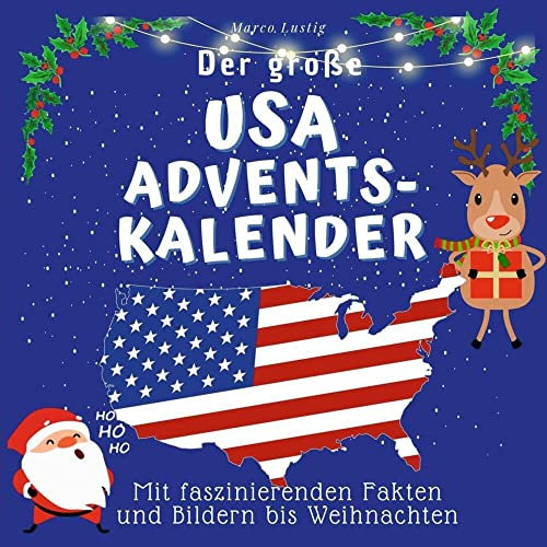 Der grosse USA-Adventskalender: Mit faszinierenden Fakten und Bildern bis Weihnachten