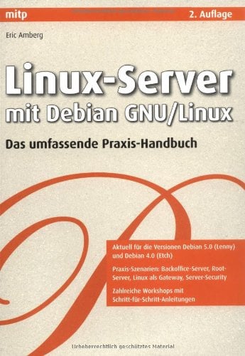 Linux-Server mit Debian GNU/Linux: Das umfassende Praxis-Handbuch