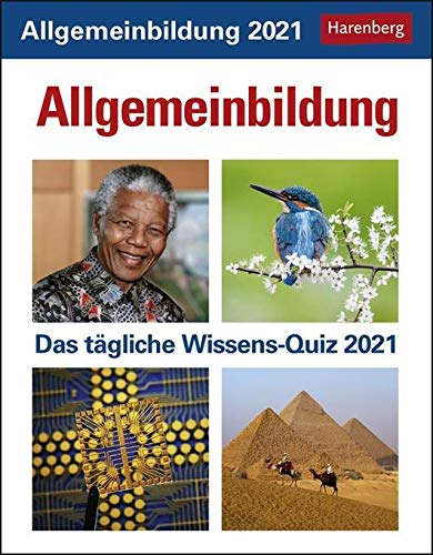 Allgemeinbildung Wissenskalender 2021 - Tagesabreißkalender zum Aufstellen oder Aufhängen - mit spannenden Fragen und Erläuterungen - Format 12,5 x 16 cm: Das tägliche Wissens-Quiz