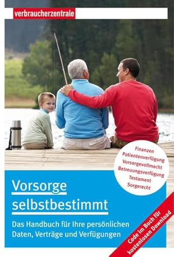 Vorsorge selbstbestimmt: Das Handbuch für Ihre persönlichen Daten, Verträge und Verfügungen