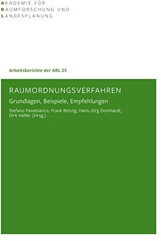 Raumordnungsverfahren: Grundlagen, Beispiel, Empfehlungen: Grundlagen, Beispiele, Empfehlungen (Arbeitsberichte der ARL)