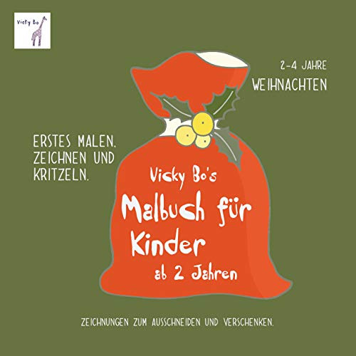 Malbuch Weihnachten ab 2 Jahren: Erstes Malen, Zeichnen und Kritzeln. Zeichnungen zum Ausschneiden und Verschenken