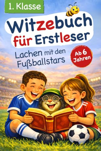 Witzebuch für Erstleser | Lachen mit den Fußballstars: Kinderleicht lesen lernen | Farbige Silbentrennung in großer Schrift | Für clevere Fußballfans in der 1. Klasse