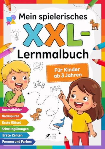 Mein spielerisches XXL-Lernmalbuch für Kinder ab 3 Jahren: Malbuch ab 3 – Mit vielen Ausmalbildern, Schwungübungen, Formen, Farben, ersten Zahlen und ... Rätseln - fördert spielerisch die Kreativität