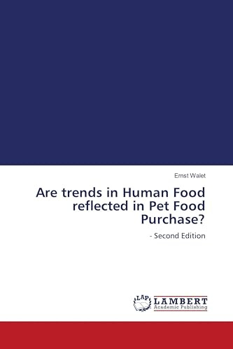 Are trends in Human Food reflected in Pet Food Purchase?: - Second Edition