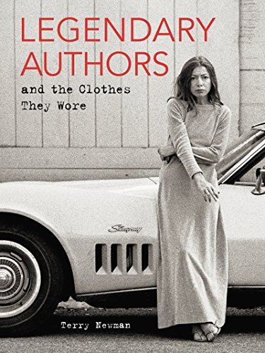 Legendary Authors and the Clothes They Wore: 50 Writers and Their Signature Style―An Illustrated Sartorial Compendium
