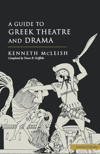 Guide To Greek Theatre And Drama (Plays and Playwrights)