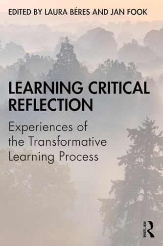 Learning Critical Reflection: Experiences of the Transformative Learning Process