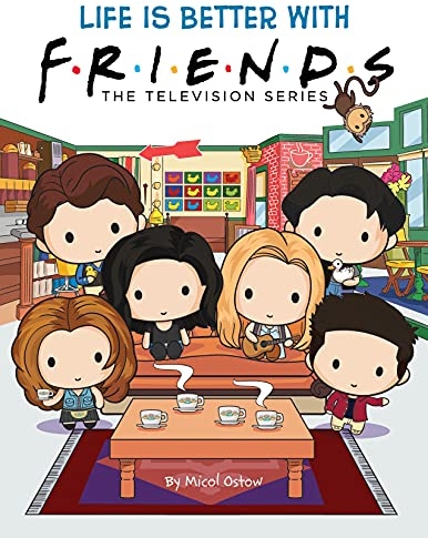 Life Is Better with Friends (Friends Picture Book): The Television Series