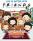 Life Is Better with Friends (Friends Picture Book): The Television Series