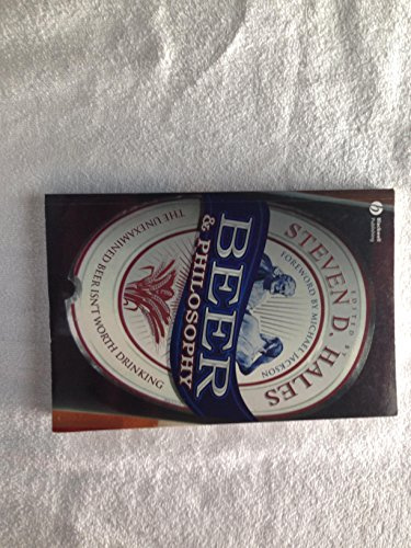 Beer & Philosophy: The Unexamined Beer Isn't Worth Drinking (Epicurean Trilogy)