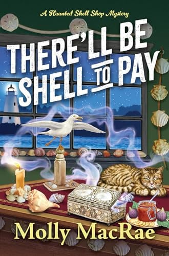 There'll Be Shell to Pay: 2 (A Haunted Shell Shop Mystery)