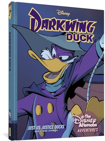 Darkwing Duck: Just Us Justice Ducks: Disney Afternoon Adventures Vol. 1