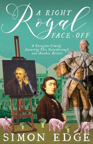 A Right Royal Face Off: A Georgian Entertainment featuring Thomas Gainsborough and Another Painter