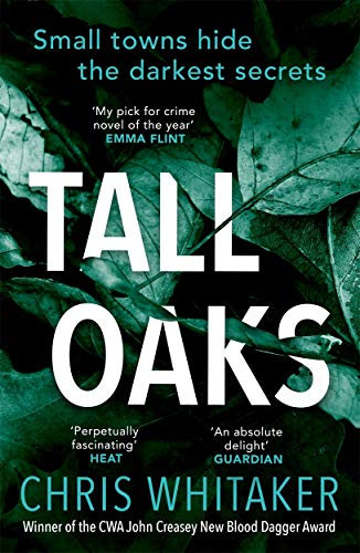 Tall Oaks: The award-winning first novel from the bestselling author of ALL THE COLOURS OF THE DARK