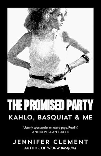 The Promised Party: Kahlo, Basquiat and Me