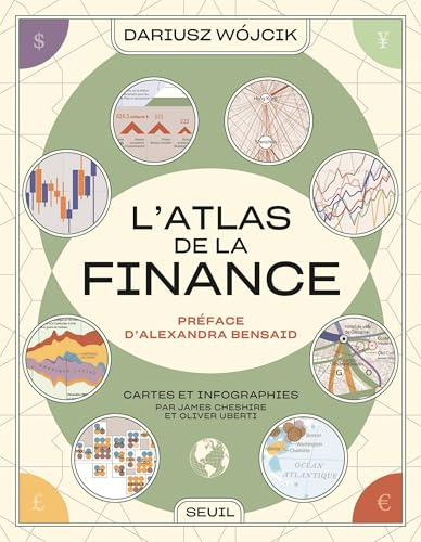 Atlas de la finance: Cartes et infographies