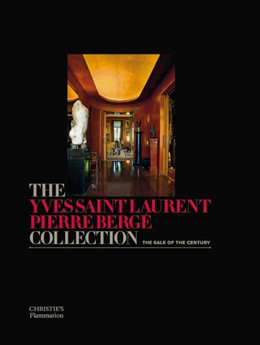 The Yves Saint Laurent-Pierre Berge Collection: The Sale of the Century