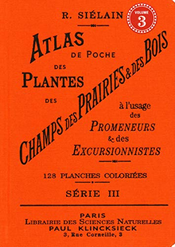 Atlas de poche des plantes des champs des prairies & des bois (série III) à l'usage des promeneurs (3): Volume 3