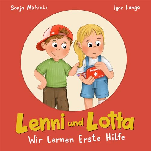 Lenni und Lotta: Wir lernen Erste Hilfe