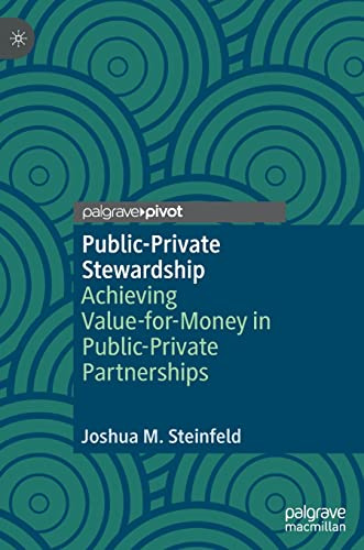Public-Private Stewardship: Achieving Value-for-Money in Public-Private Partnerships