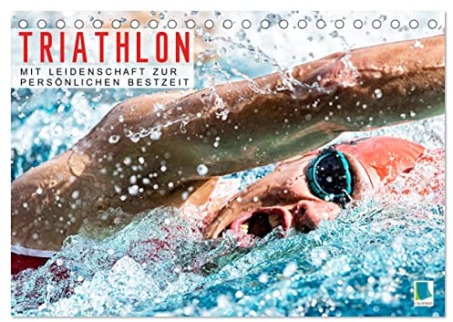 Triathlon: Mit Leidenschaft zur persönlichen Bestzeit (Tischkalender 2025 DIN A5 quer), CALVENDO Monatskalender: Herausforderung Triathlon: Schnell im Wasser, auf dem Rad und zu Fuß (CALVENDO Sport)