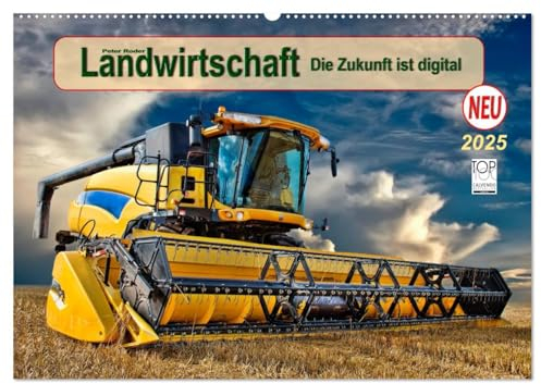 Landwirtschaft - die Zukunft ist digital (Wandkalender 2025 DIN A2 quer), CALVENDO Monatskalender