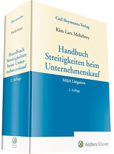 Handbuch Streitigkeiten beim Unternehmenskauf: M&A Litigation