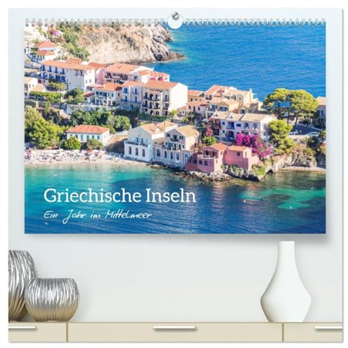 Griechische Inseln - Ein Jahr im Mittelmeer (hochwertiger Premium Wandkalender 2026 DIN A2 quer), Kunstdruck in Hochglanz: Sommerstimmung aus dem fantastischen Griechenland (CALVENDO Orte)