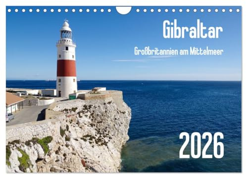 Gibraltar - Großbritannien am Mittelmeer (Wandkalender 2026 DIN A4 quer), CALVENDO Monatskalender: Streifzug durch Europas letzte Kolonie (CALVENDO Orte)