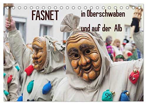 Fasnet in Oberschwaben und auf der Alb (Tischkalender 2026 DIN A5 quer), CALVENDO Monatskalender: Figuren der schwäbisch-allemannischen Fasnet (CALVENDO Spass)