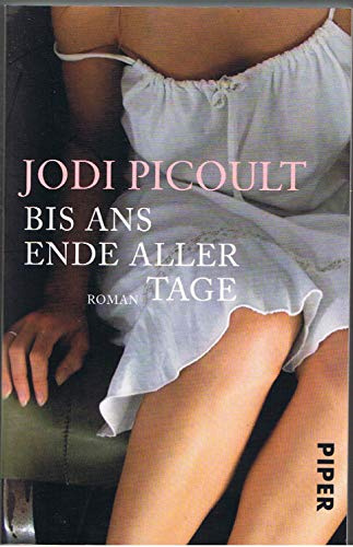 Bis ans Ende aller Tage: Roman