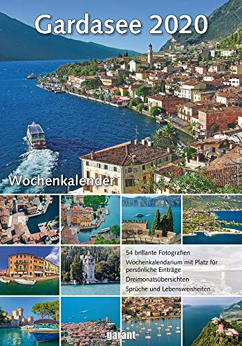 Wochenkalender Gardasee 2020: Wochenkalender. Wochenkalendarium mit Platz für persönliche Einträge; Dreimonatsübersichten; Sprüche und Lebensweisheiten
