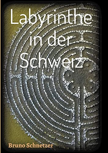 Labyrinthe in der Schweiz