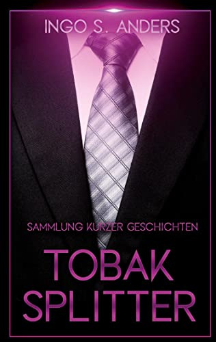 Tobaksplitter: Sammlung kurzer Geschichten