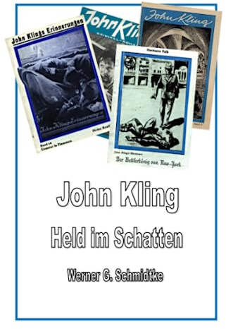 John Kling - Held im Schatten (Texte zur Heftromangeschichte)
