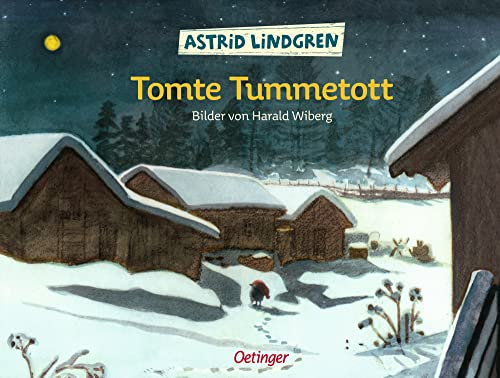 Tomte Tummetott: Mit Bildern von Harald Wiberg: Astrid Lindgren Kinderbuch-Klassiker. Zauberhafte Wichtel-Geschichte als Vorlesebuch. Oetinger Weihnachten-Bilderbuch ab 4