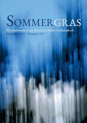Sommergras: Vierteljahreszeitschrift der Deutschen Haiku Gesellschaft