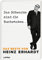 Heinz Erhardt: Das Schwarze sind die Buchstaben: Das Beste von Heinz Erhardt | Geschenkbuch für Erwachsene mit einer Auswahl an satirischen Gedichten, Texten und Aphorismen des berühmten Komikers