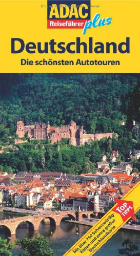 ADAC Reiseführer plus Deutschland: Die schönsten Autotouren: Mit extra Karte zum Herausnehmen