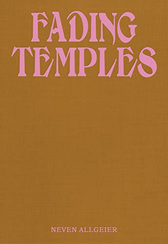 Fading Temples: Neven Allgeier